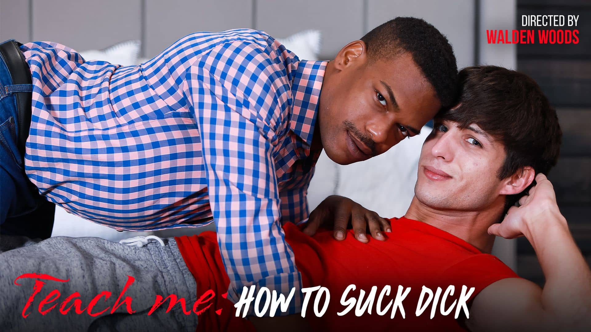 Teach Me How To Suck Dick – Elliot Finn and Adrian Hart