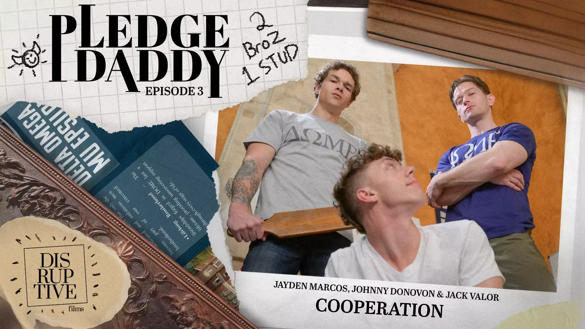 Pledge Daddy, Double Domed – Jayden Marcos, Johnny Donovan and Jack Valor