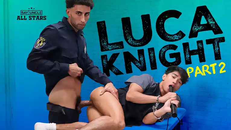 Give Me Your Nightstick One More Time, Officer – Blake Rivers and Luca Knight